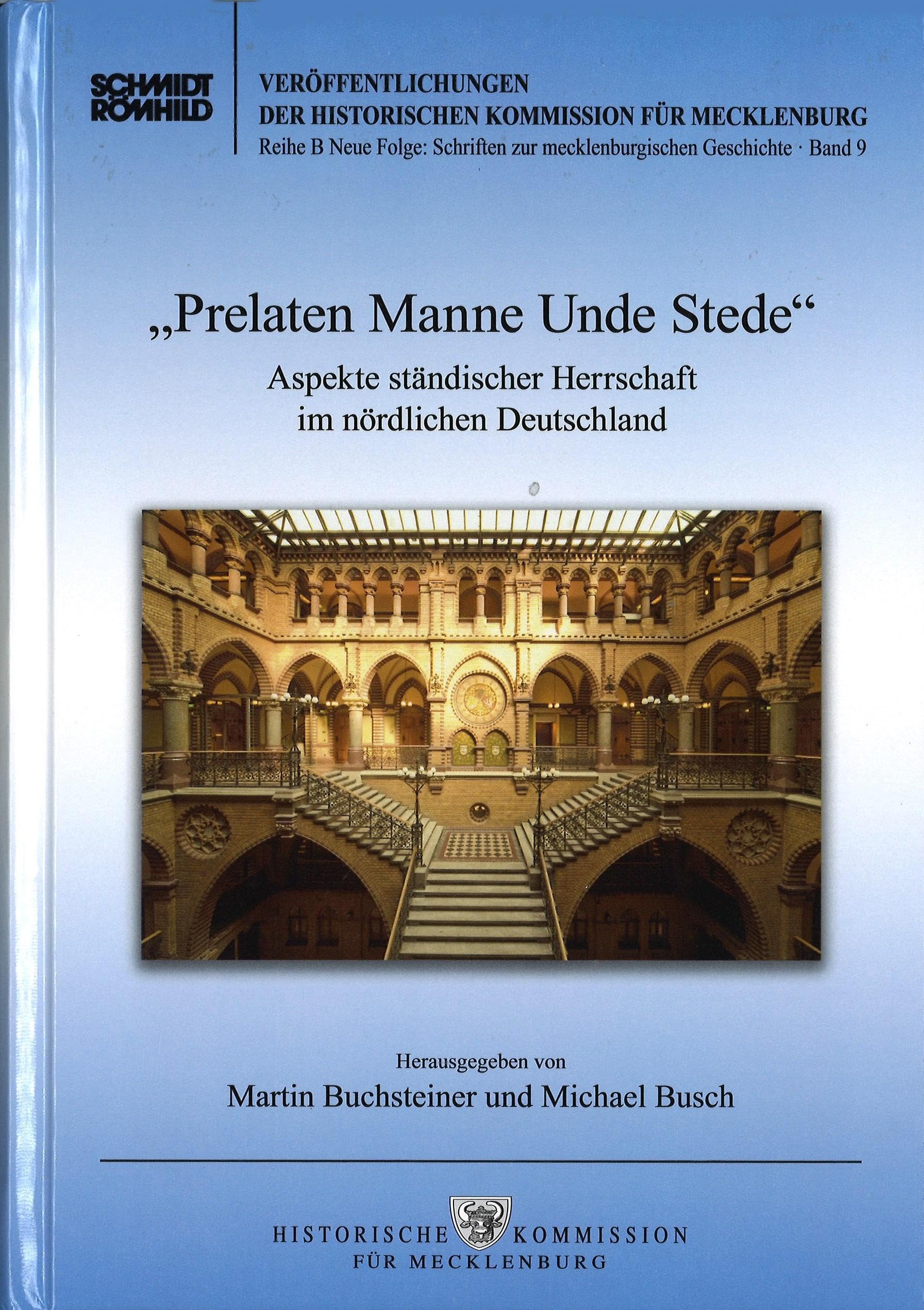 "Prelaten Manne Unde Stede": Aspekte ständischer Herrschaft im nördlichen Deutschland (Veröffentlichungen der Historischen Kommission für Mecklenburg: ... Schriften zur mecklenburgischen Geschichte) Books