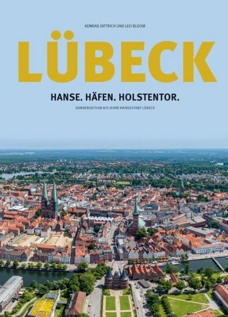 Lübeck: Hanse.Häfen.Holstentor: Sonderedition 875 Jahre Hansestadt Lübeck Leisure, Home & Garden