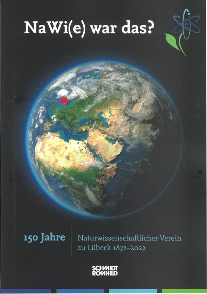 NaWi(e) war das?: 150 Jahre Naturwissenschaftlicher Verein zu Lübeck 1872-2022 Books