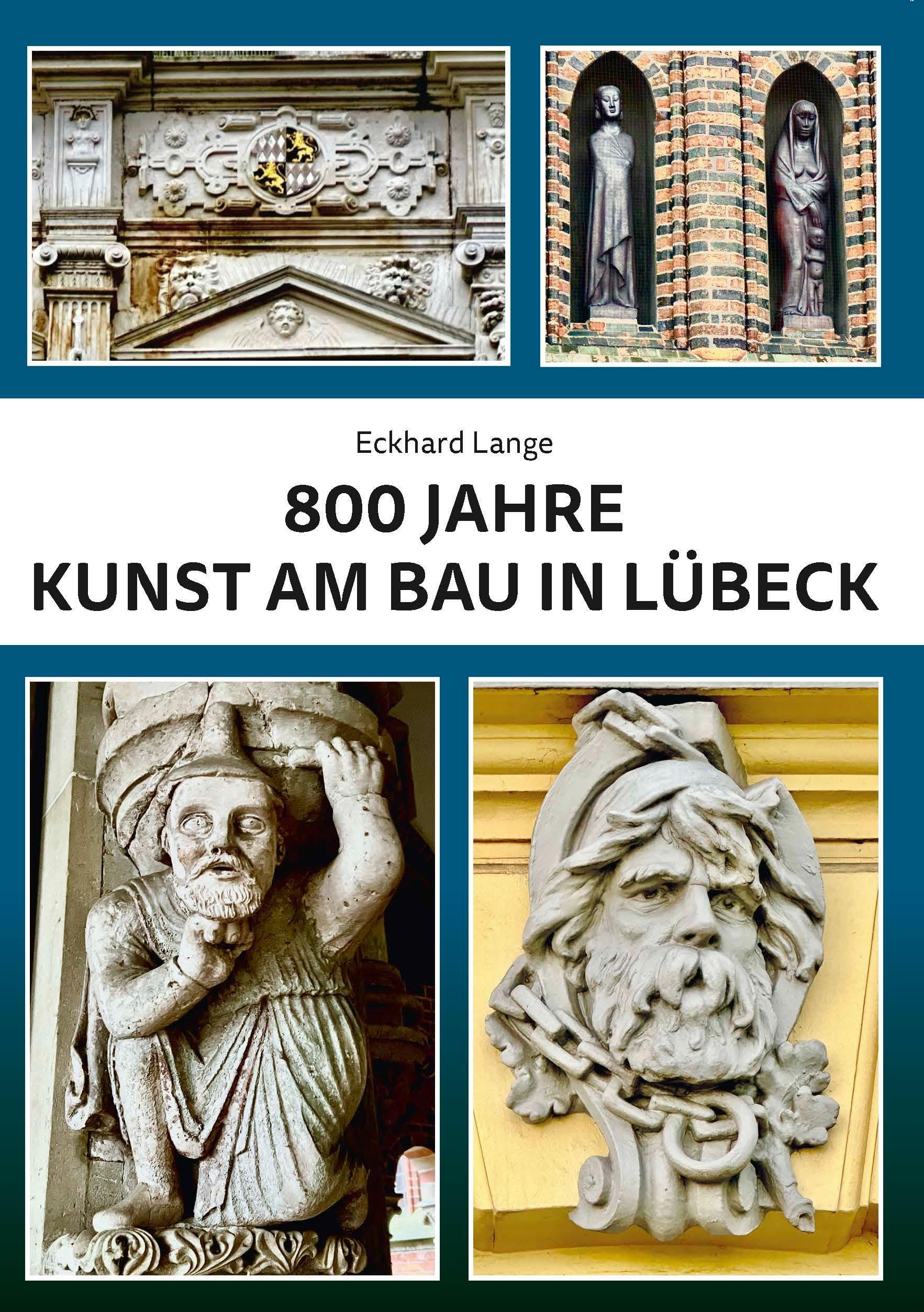 800 Jahre Kunst am Bau in Lübeck Architecture