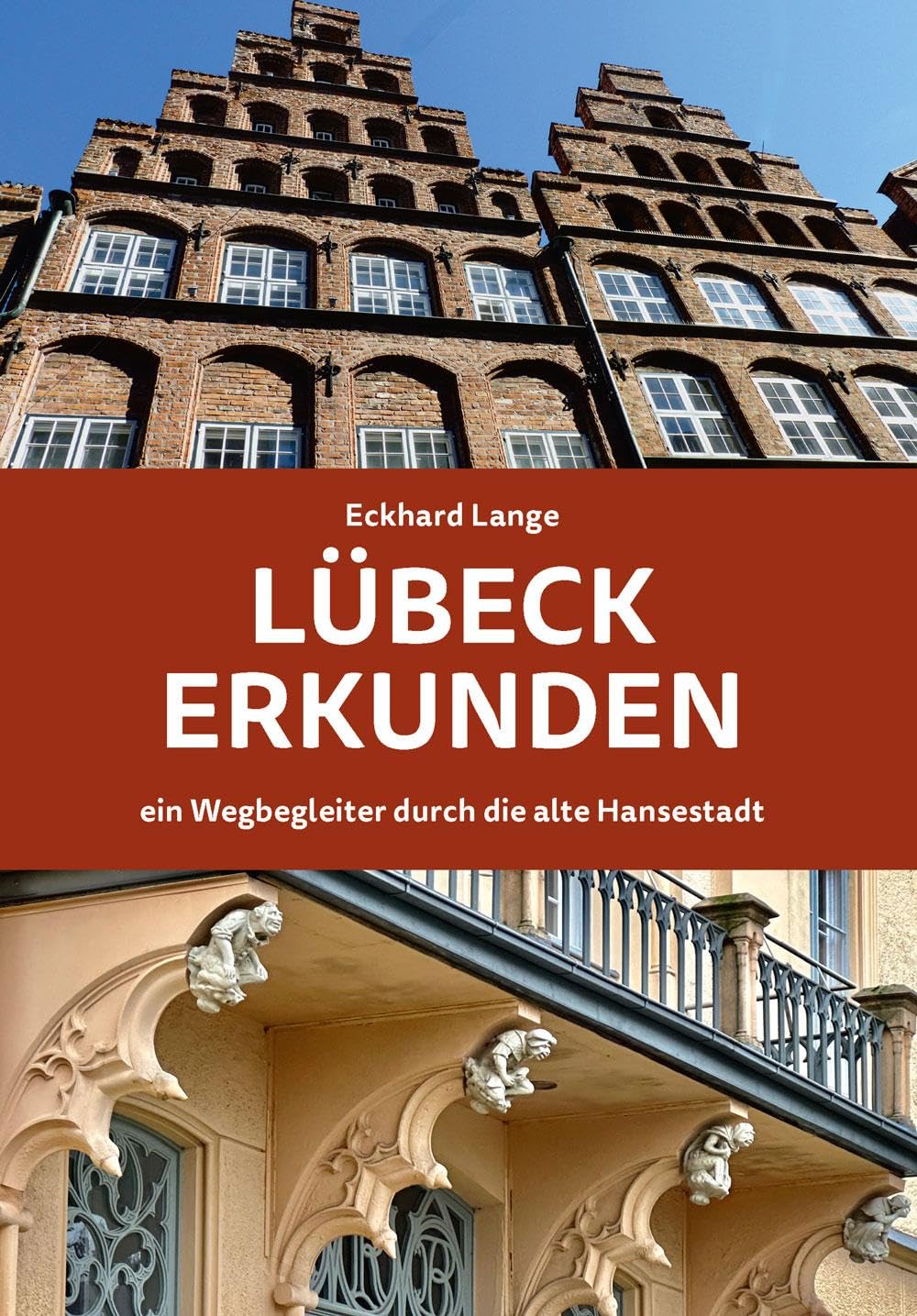 Lübeck erkunden - ein Wegbegleiter durch die alte Hansestadt Natural Sciences