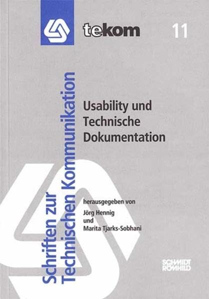 Usability und Technische Dokumentation (Schriften zur technischen Kommunikation) Media & Communication