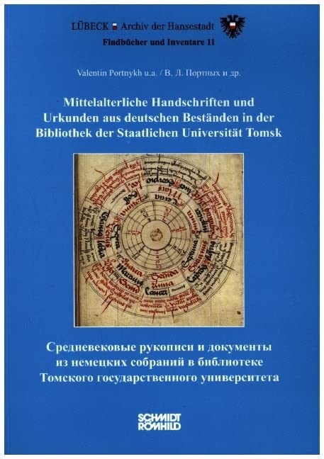 Mittelalterliche Handschriften und Urkunden aus deutschen Beständen in der Bibliothek der Staatlichen Universität Tomsk (Findbücher und Inventare) Politics & History