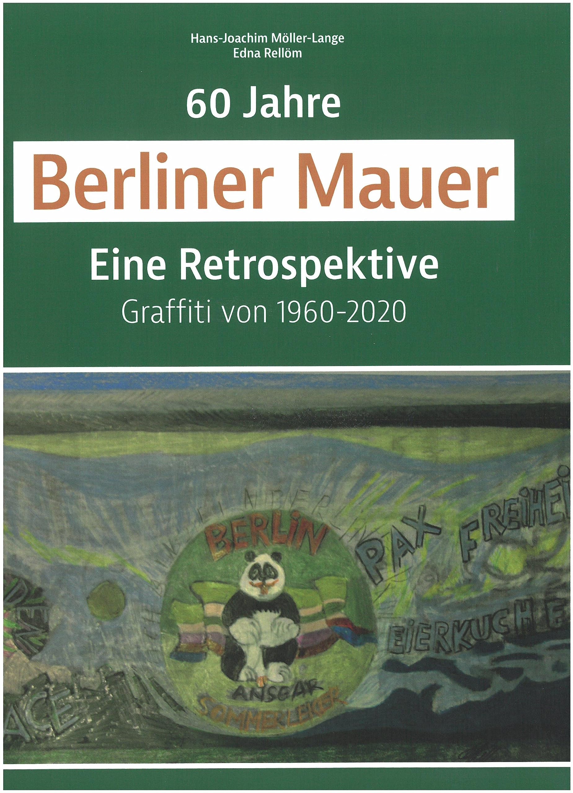 60 Jahre Berliner Mauer: Eine Retrospektive. Graffiti von 1960-2020 Books