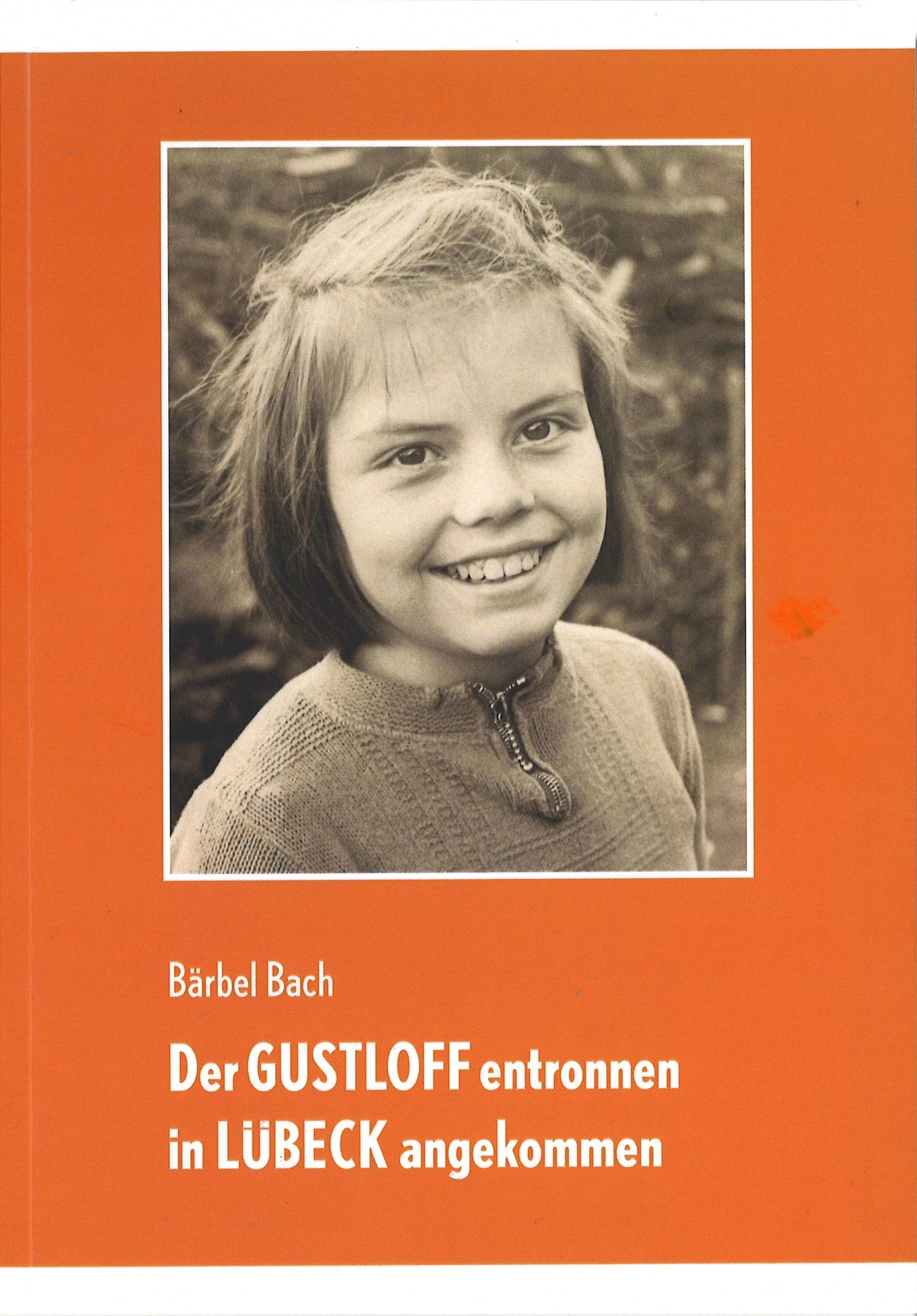Der GUSTLOFF entronnen - in LÜBECK angekommen Books