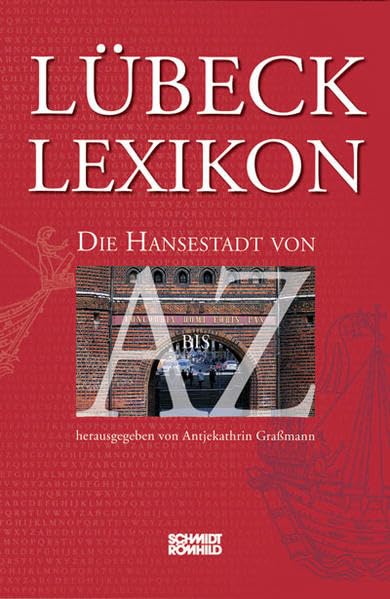 Lübeck-Lexikon: Die Hansestadt von A bis Z Learning & Reference