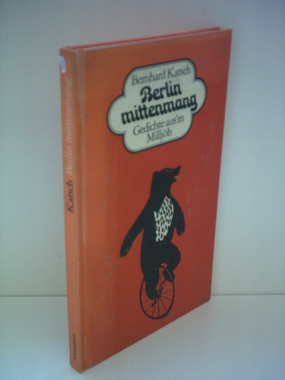 Bernhard katsch: Berlin mittenmang - Gedichte aus´m Milljöh Books