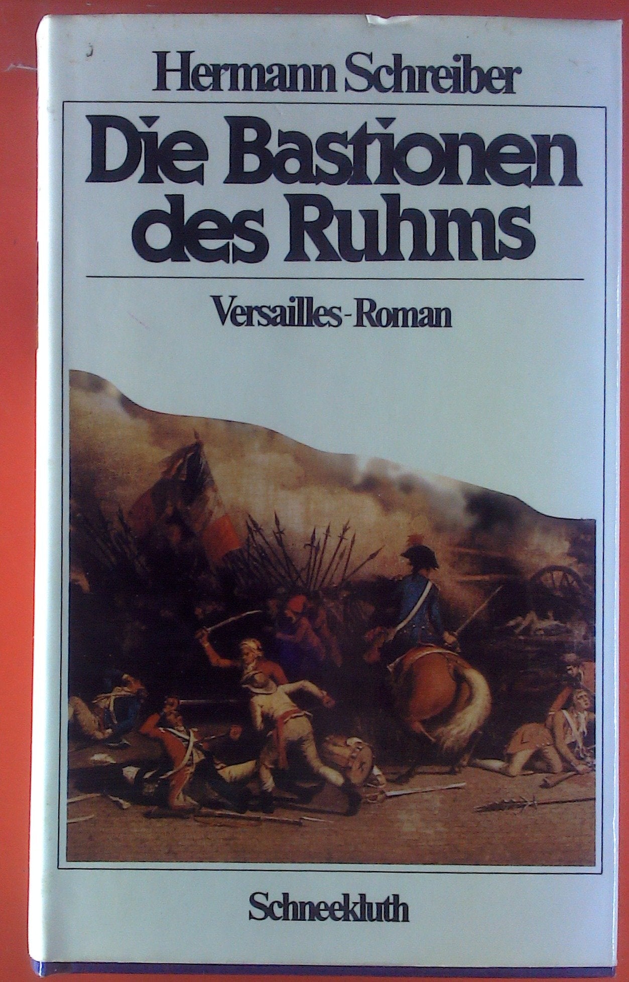 Die Bastionen des Ruhms. Der zweite Versailles-Roman Books