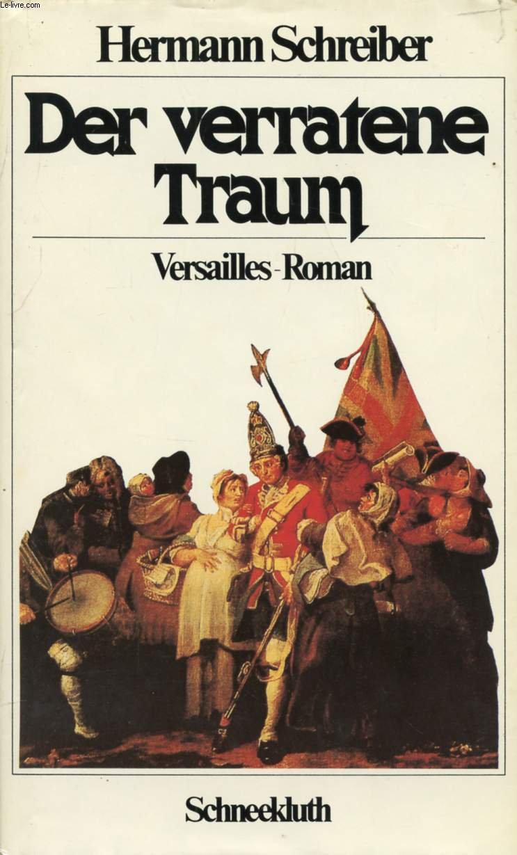 Der verratene Traum. Der dritte Versailles-Roman Books