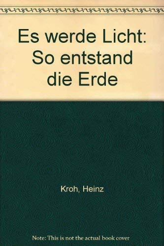 Es werde Licht. So entstand die Erde Business & Technology