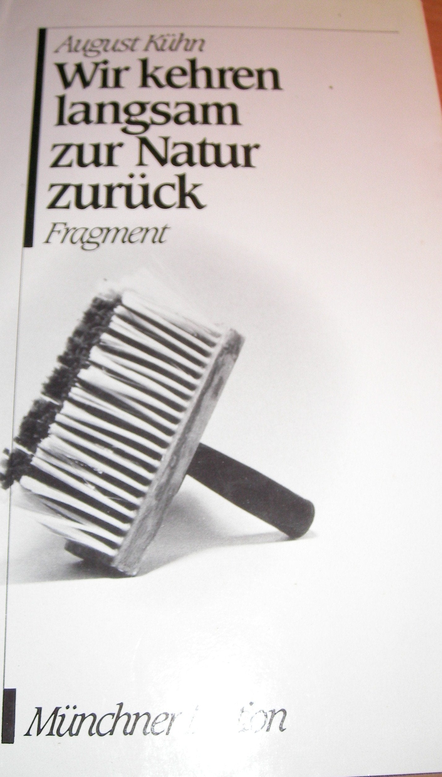 Wir kehren langsam zur Natur zurück. Fragment Books