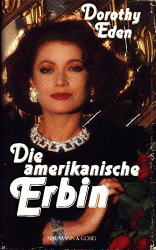 Die amerikanische Erbin: Roman Fiction