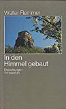 In den Himmel gebaut. Betrachtungen Books