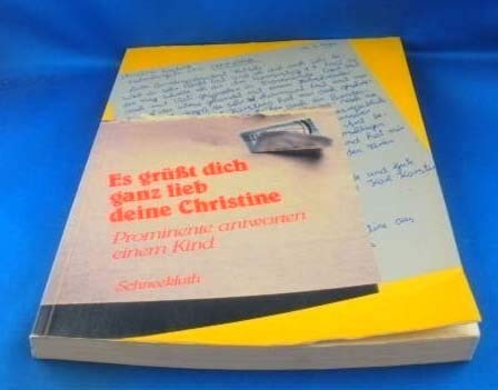Es grüßt dich ganz lieb deine Christine. Prominente antworten einem Kind Books