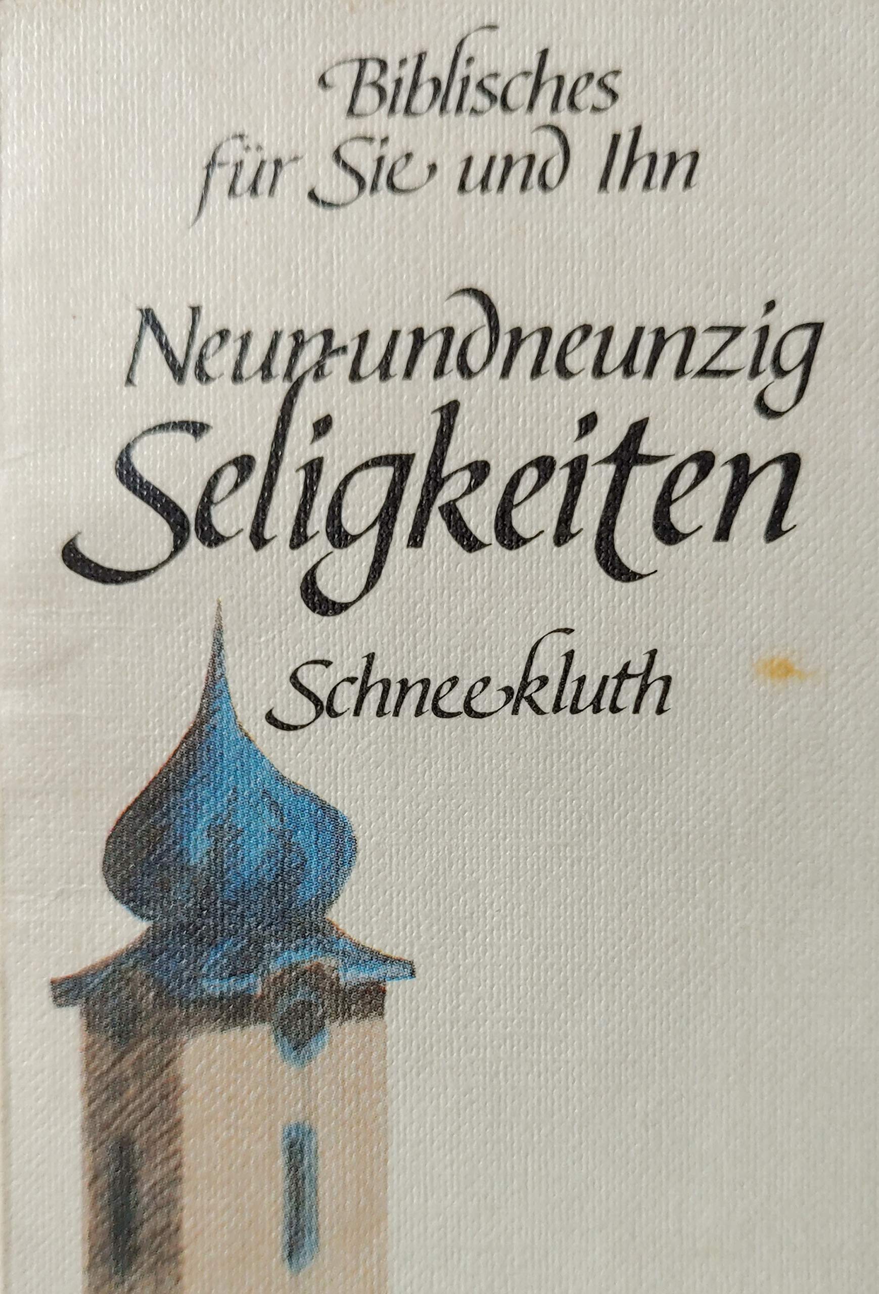 Neunundneunzig Seligkeiten. 48 Exemplare a DM 1.99. Biblisches für Sie und Ihn Books