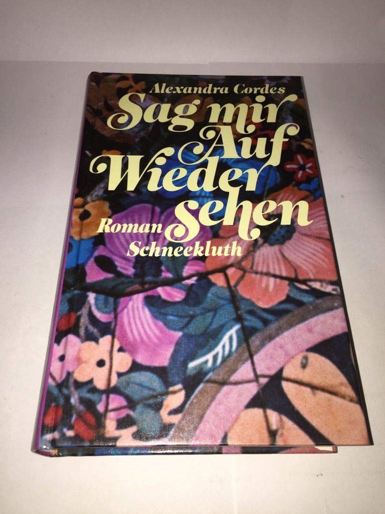 Sag mir auf Wiedersehen Contemporary Romance