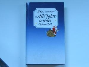Alle Jahre wieder. 18 Kurzromane Books