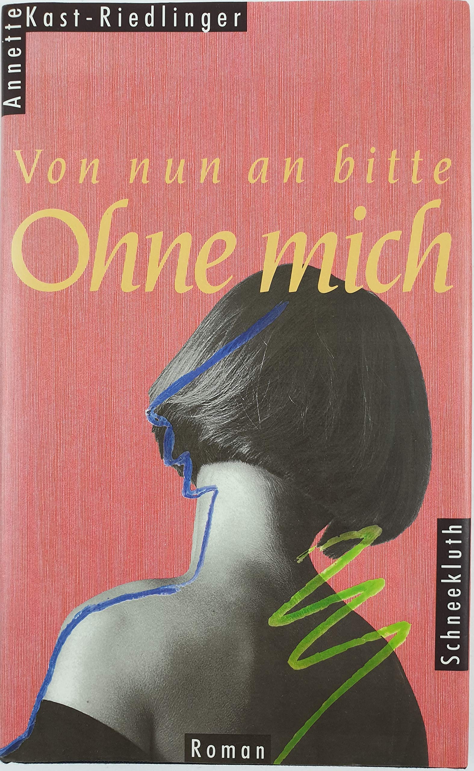 Von nun an bitte ohne mich. Roman Classics