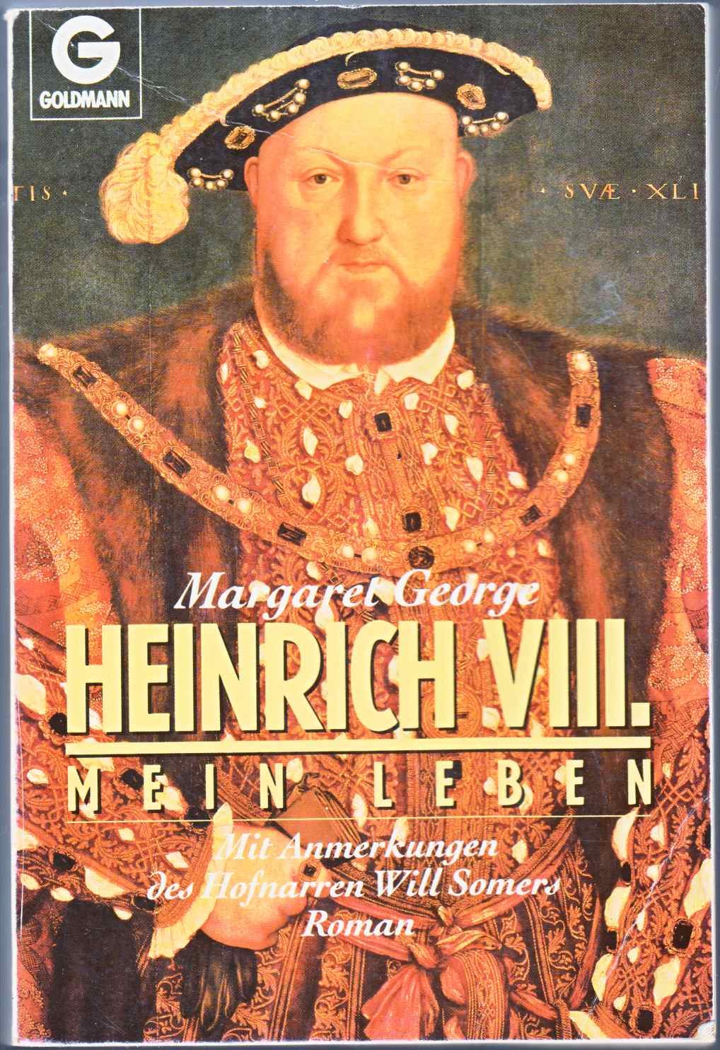 Heinrich VIII. Mein Leben. Mit Anmerkungen des Hofnarren Will Somers Politics & Society