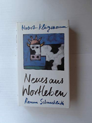 Neues aus Wortleben. Roman Books