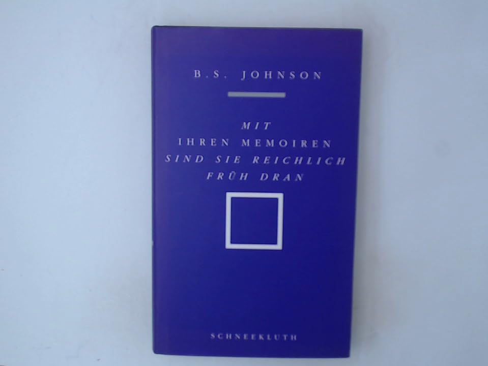 Mit Ihren Memoiren sind sie reichlich früh dran: Prosastücke Contemporary literature