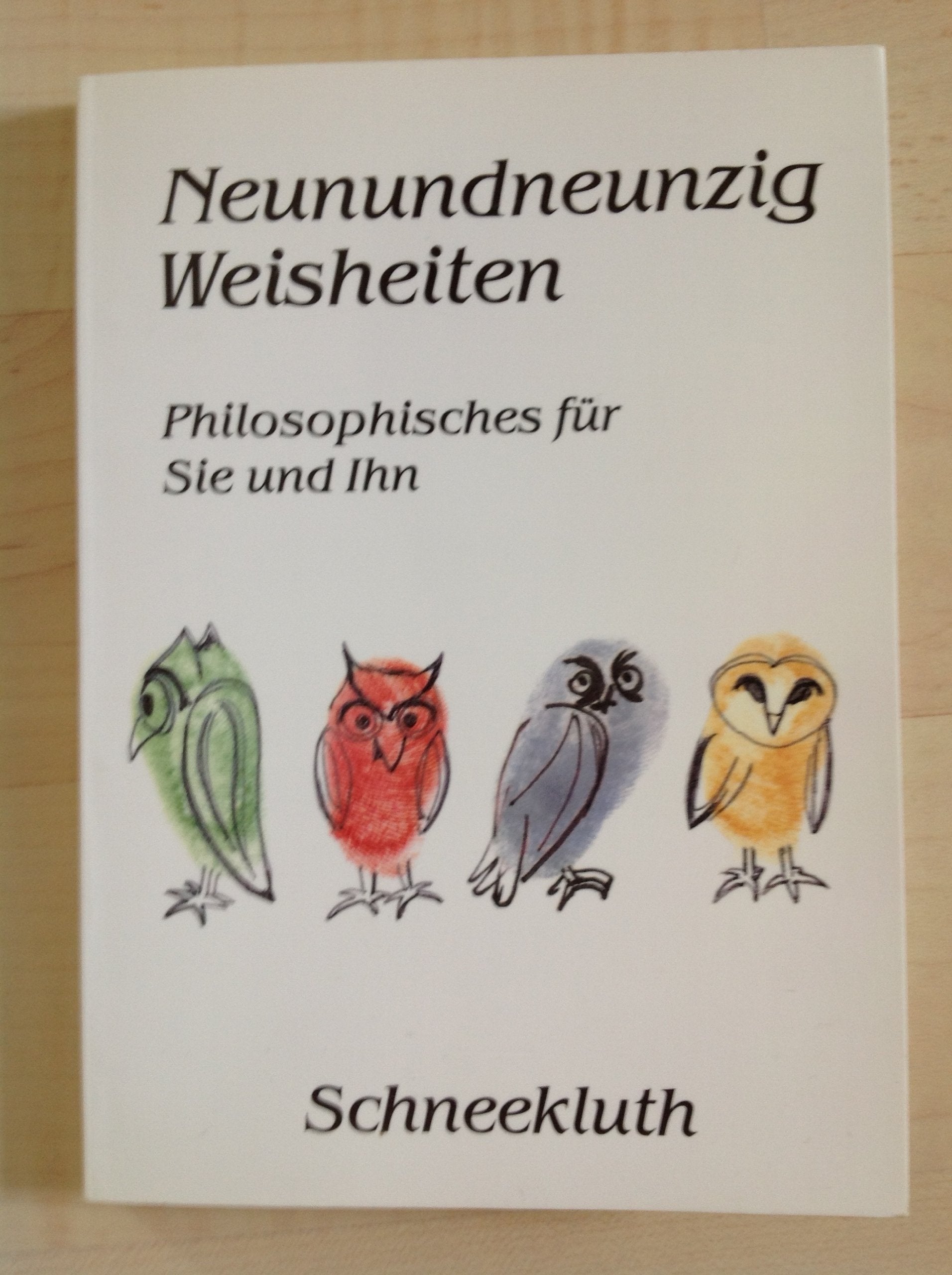 Neunundneunzig Weisheiten /Neunundneunzig gute Wünsche zum Geburtstag /Neunundneunzig Zärtlichkeiten /Neunundneunzig Vergissmeinnicht /Neunundneunzig ... /Neunundneunzig Worte der Freundschaft Books