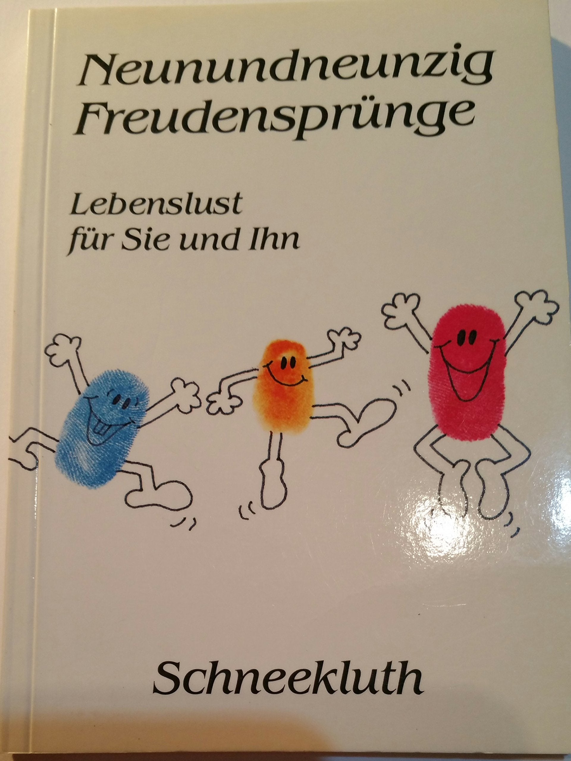 Neunundneunzig Freudensprünge. Lebenslust für Sie und Ihn Books