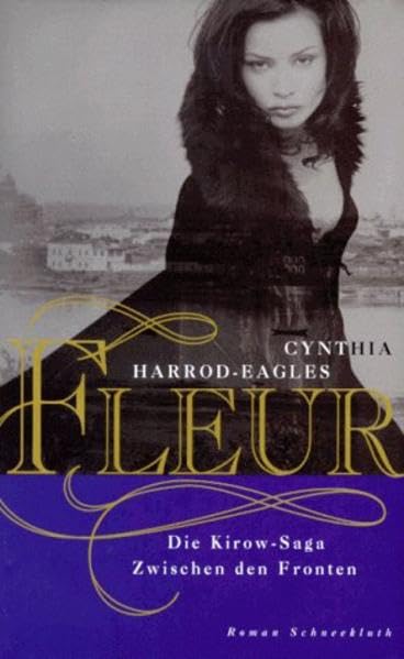Fleur: Zwischen den Fronten. Die Kirow-Saga Historical Fiction