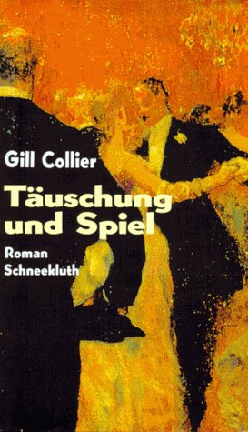 Täuschung und Spiel: Roman Classics