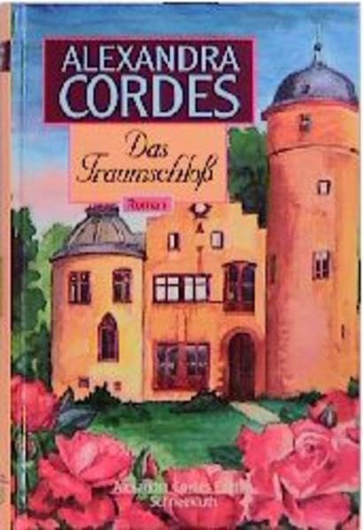 Das Traumschloss: Roman (Alexandra Cordes Edition) Books