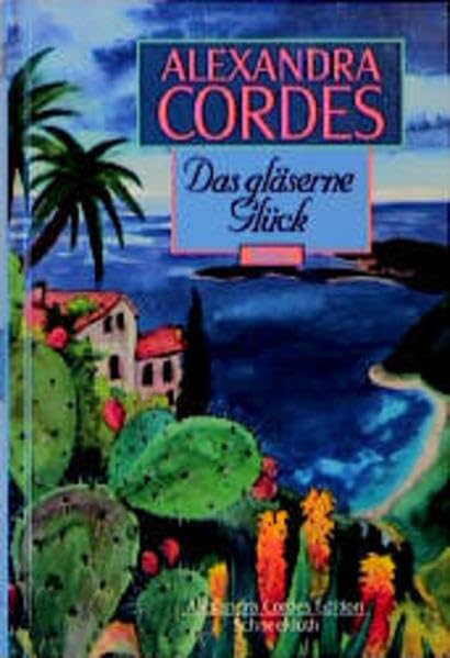Das gläserne Glück: Roman (Alexandra Cordes Edition) Books