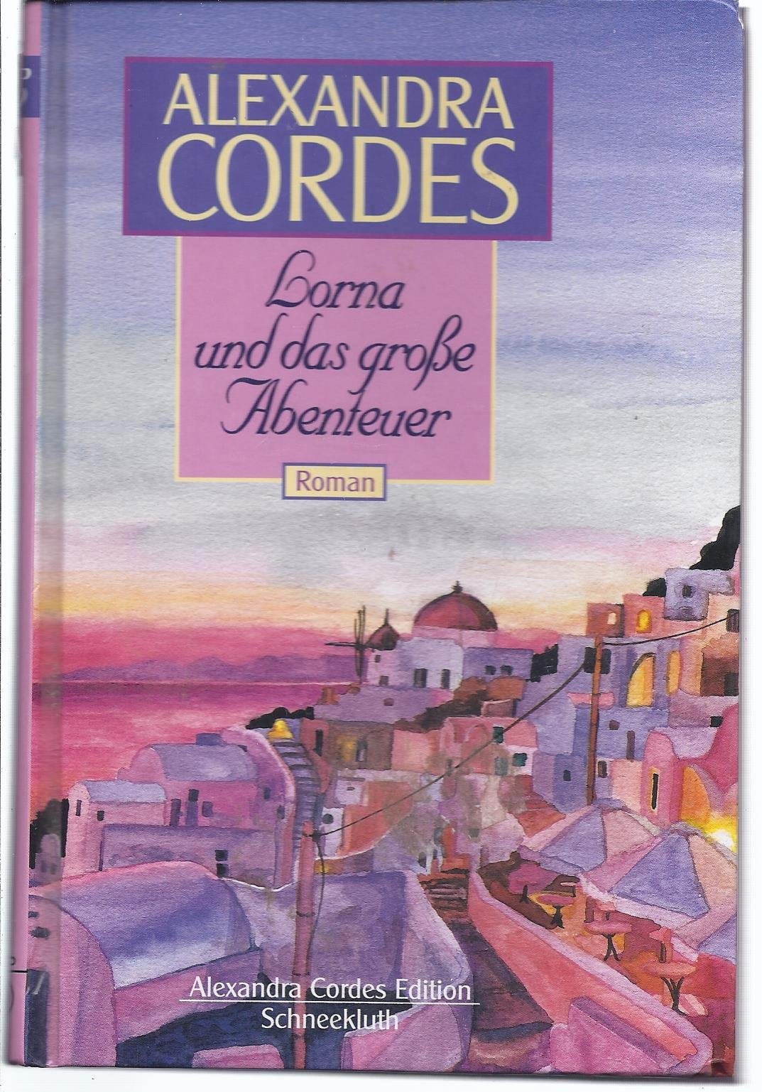 Lorna und das große Abenteuer (Alexandra Cordes Edition) Books