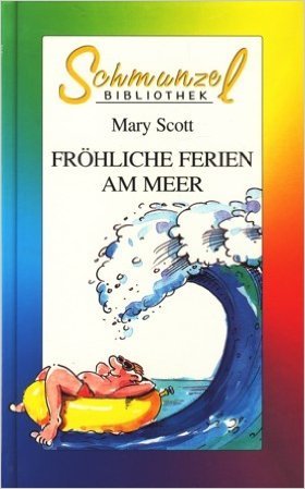 Schmunzel Bibliothek Fröhliche Ferien am Meer (Fröhliche Ferien am Meer) Books