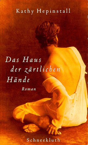 Das Haus der zärtlichen Hände. Roman Books