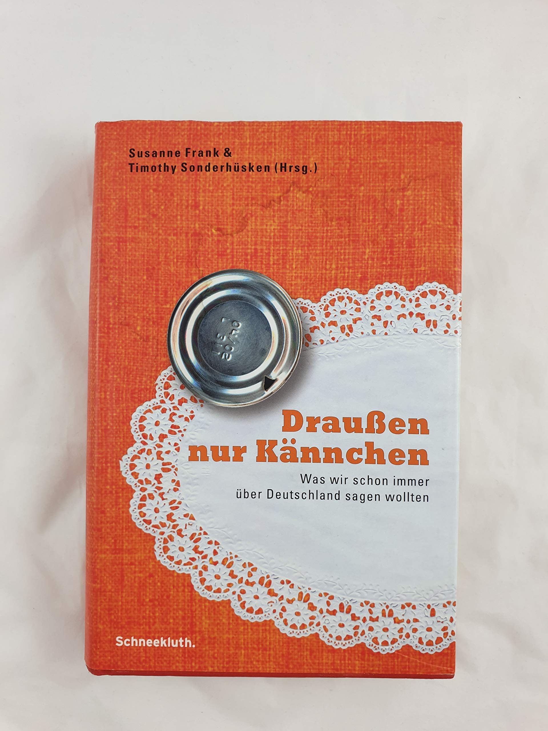Draußen nur Kännchen: Was wir schon immer über Deutschland sagen wollten Contemporary literature