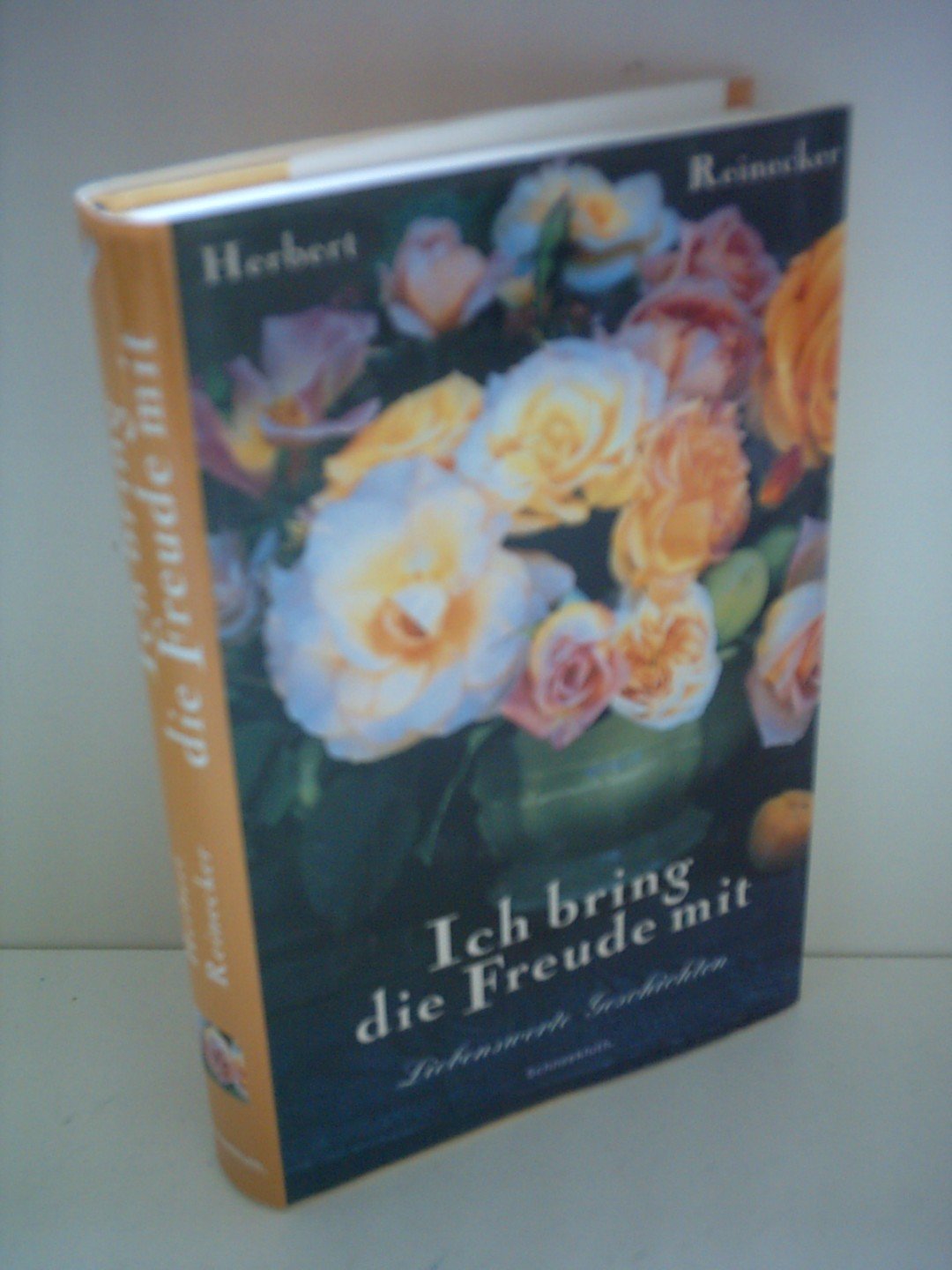 Ich bring' die Freude mit: Liebenswerte Geschichten Fiction