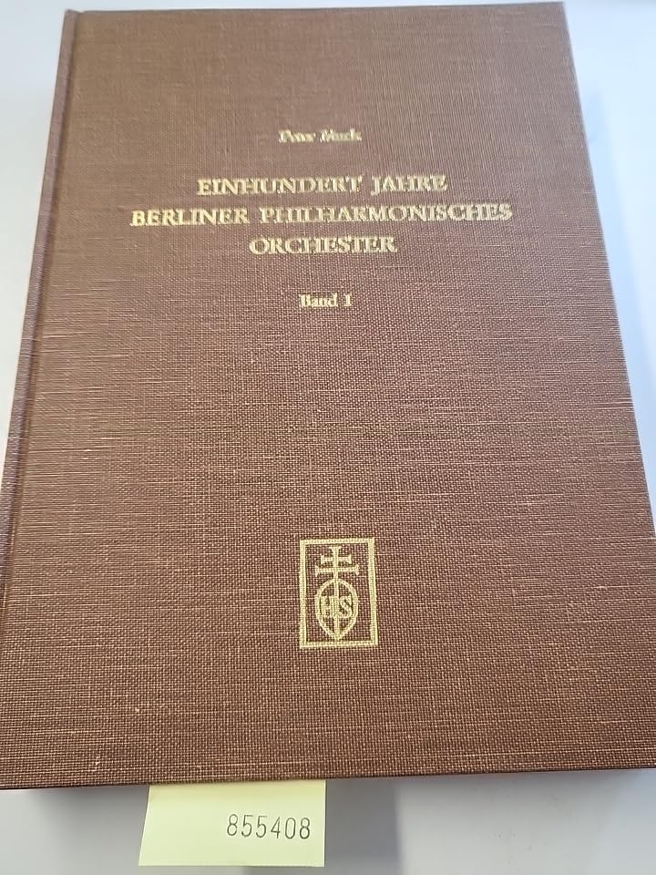 Einhundert Jahre Berliner Philharmonisches Orchester, Band 1: 1882-1922 Books