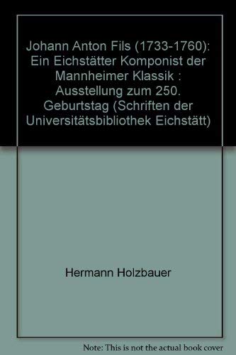Johann Anton Fils (1733-1760): Ein Eichstätter Komponist der Mannheimer Klassik Architecture
