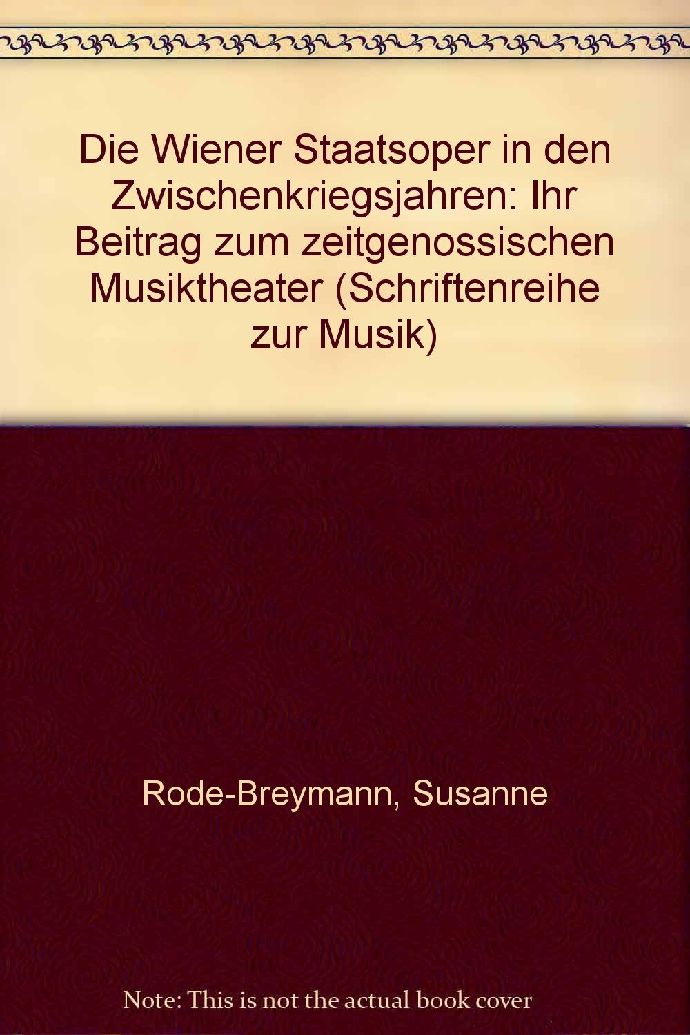 Die Wiener Staatsoper in den Zwischenkriegsjahren: Ihr Beitrag zum zeitgenössischen Musiktheater Film, Art & Culture