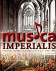 Musica Imperialis. 500 Jahre Hofmusikkapelle in Wien. 1498-1998: Ausstellung der Musiksammlung der Österreichischen Nationalbibliothek. Katalog: 500 ... Nov. 1998 im Prunksaal, Wien 1, Josefsplatz 1 Arts & Music