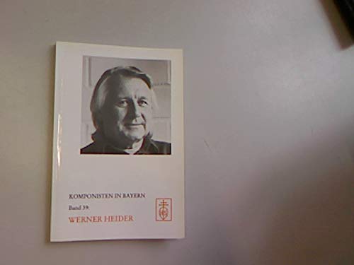 Komponisten in Bayern. Bd 39. Werner Heider Books