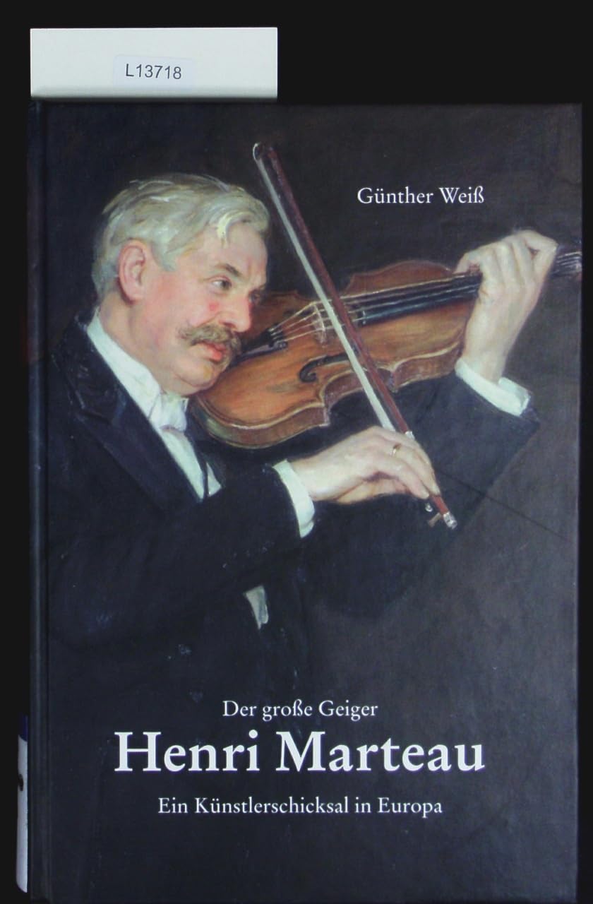 Der große Geiger Henri Marteau (1874-1934). Ein Künstlerschicksal in Europa Sheet Music