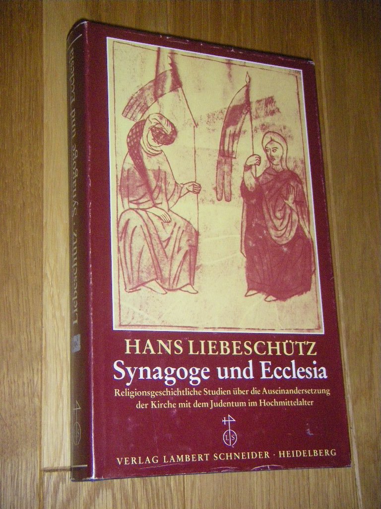 Synagoge und Ecclesia: Religionsgeschichtliche Studien über die Auseinandersetzung der Kirche mit dem Judentum im Hochmittelalter (Veröffentlichungen . Akademie für Sprache und Dichtung Darmstadt) book