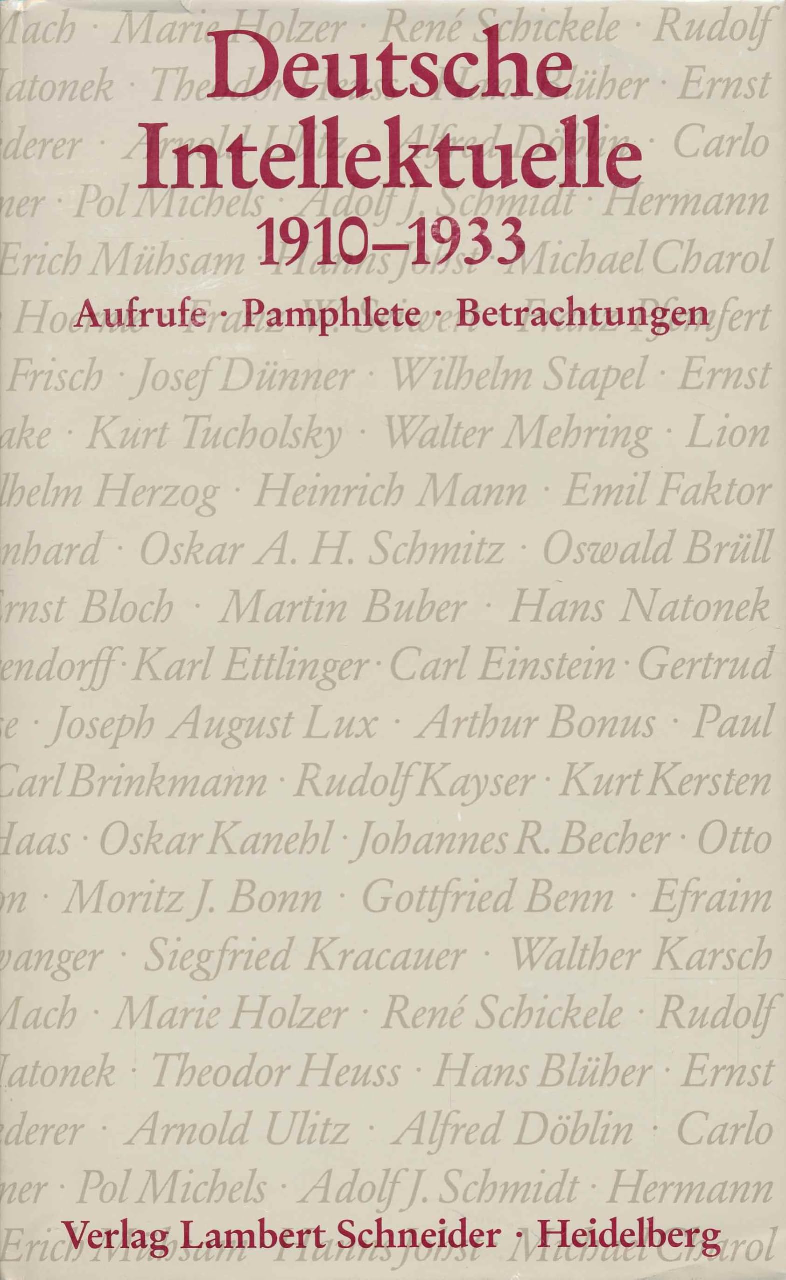 Deutsche Intellektuelle, 1910-1933: Aufrufe, Pamphlete, Betrachtungen book