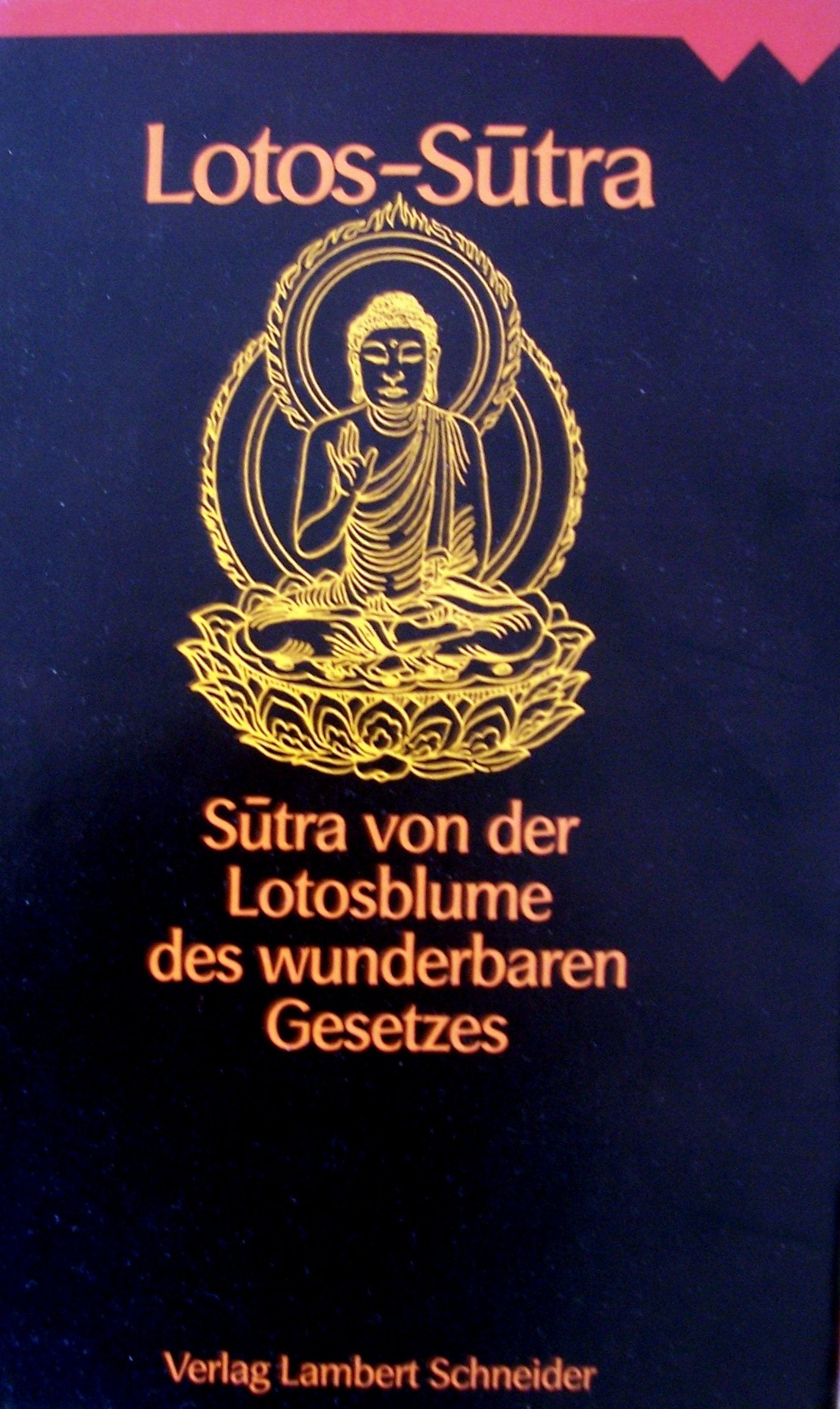 Lotos- Sutra. Sutra von der Lotosblume des Wunderbaren Gesetzes Religion & Esotericism