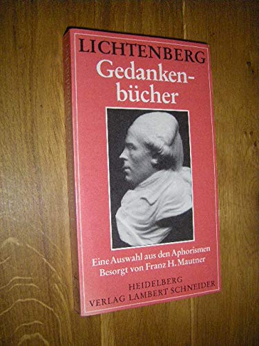 Gedankenbücher. Eine Auswahl aus den Aphorismen in zeitlicher Folge Books