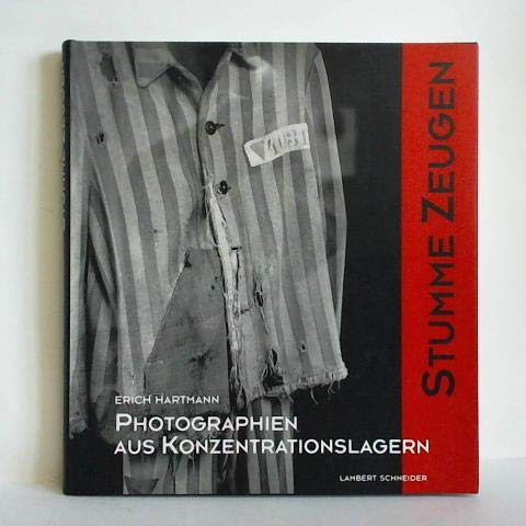 Stumme Zeugen: Photographien aus Konzentrationslagern Photography