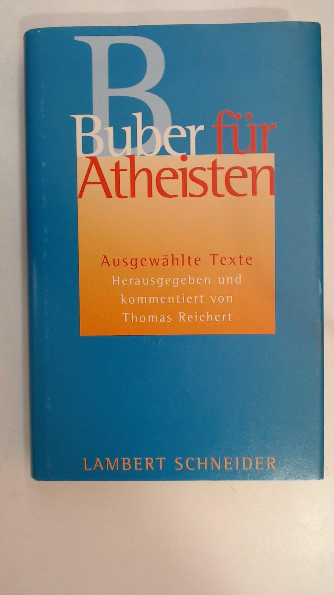 Buber für Atheisten. Ausgewählte Texte Philosophy