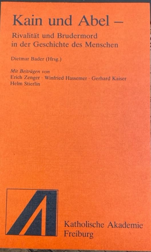 Bader, Kain und Abel- Rivalität und Brudermord in der Geschichte des Menschen Religion & Esotericism