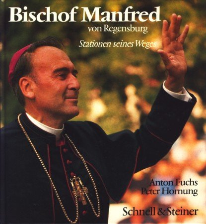 Bischof Manfred von Regensburg, Stationen seines Weges Books